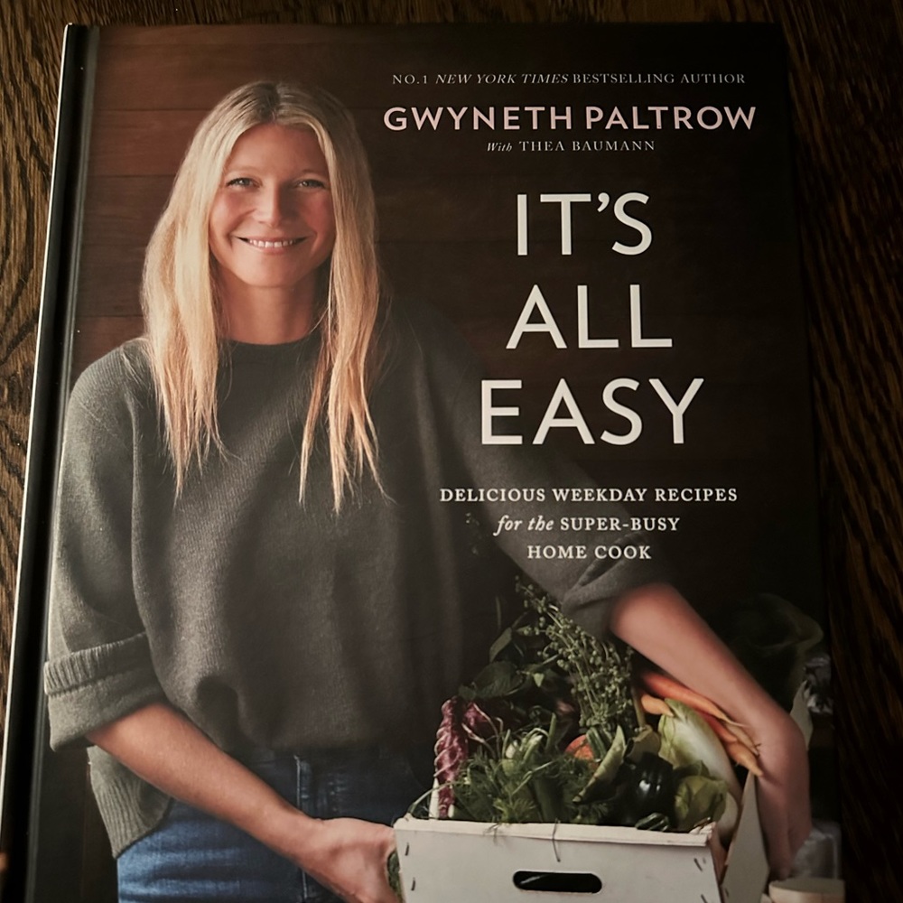 Gwyneth Paltrow - it’s all easy - cookbook